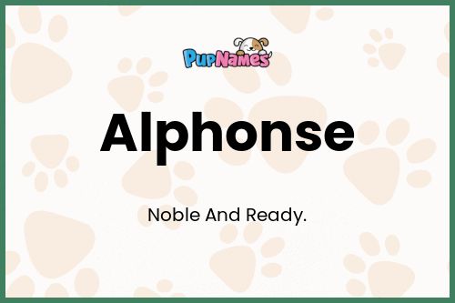 Alphonse dog name meaning