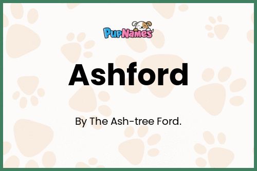 Ashford dog name meaning