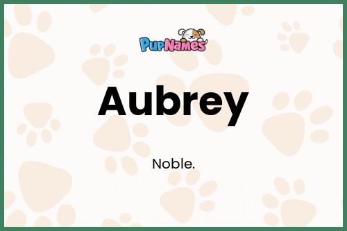 Aubrey dog name meaning