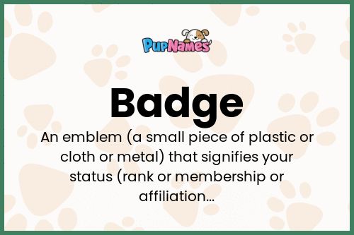 Badge dog name meaning