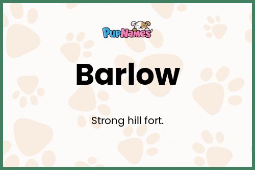 Barlow dog name meaning