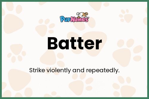 Batter dog name meaning