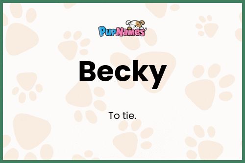 Becky dog name meaning