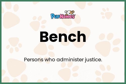 Bench dog name meaning