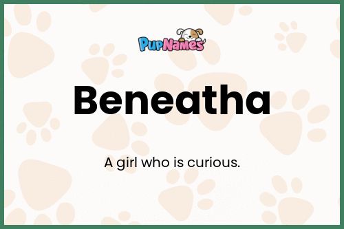 Beneatha dog name meaning