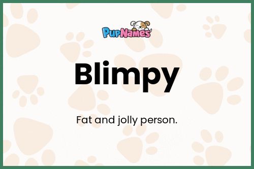 Blimpy dog name meaning