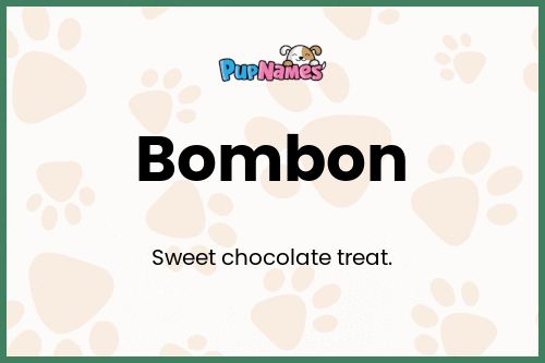 Bombon dog name meaning