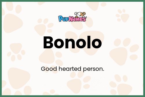 Bonolo dog name meaning