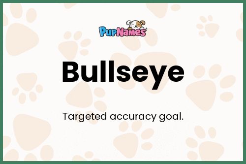 Bullseye dog name meaning