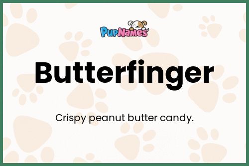 Butterfinger dog name meaning