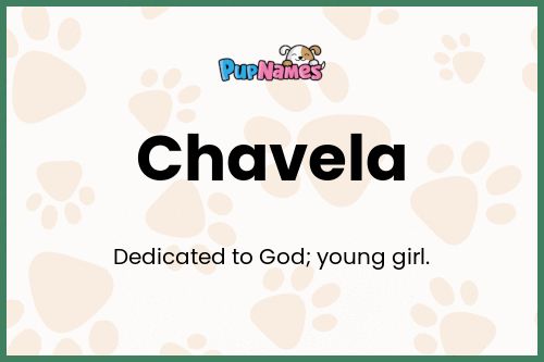 Chavela dog name meaning