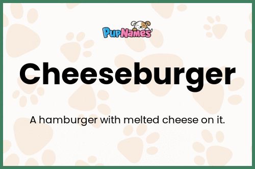 Cheeseburger dog name meaning