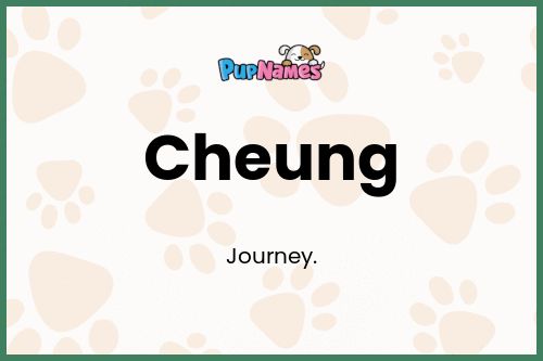 Cheung dog name meaning