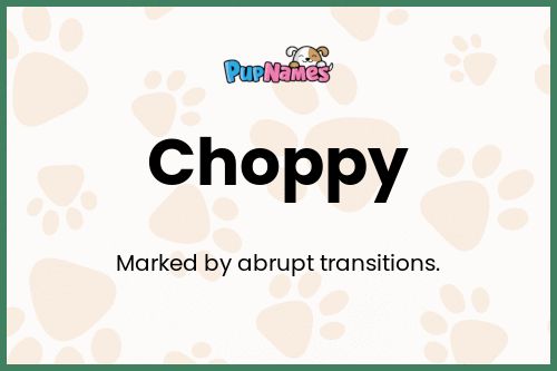 Choppy dog name meaning