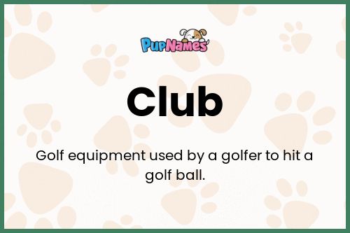 Club dog name meaning