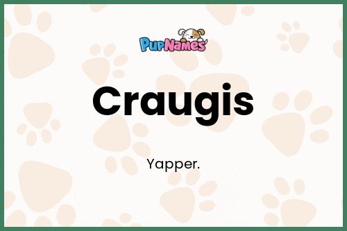 Craugis dog name meaning