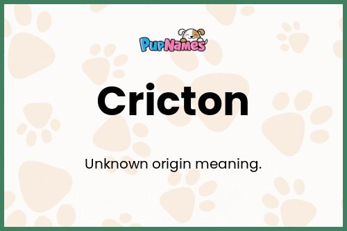 Cricton dog name meaning