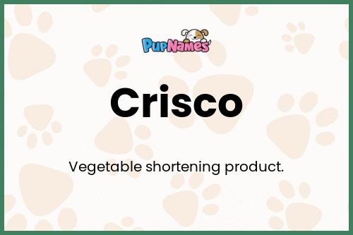 Crisco dog name meaning