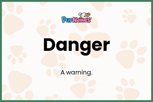 Danger dog name meaning