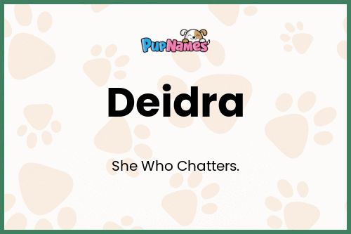 Deidra dog name meaning