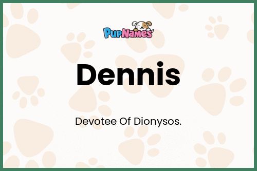 Dennis dog name meaning