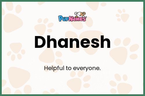 Dhanesh dog name meaning