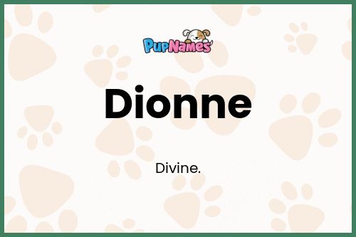 Dionne dog name meaning