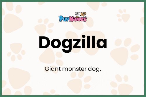 Dogzilla dog name meaning