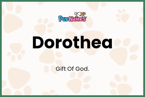 Dorothea dog name meaning