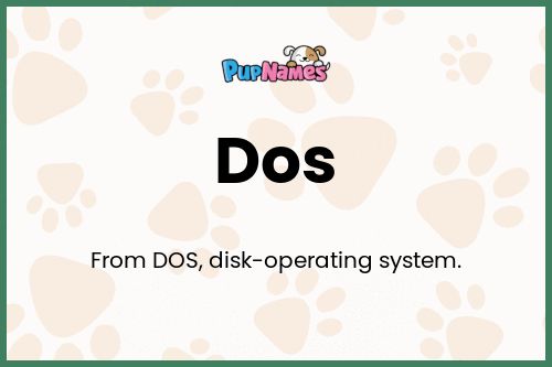 Dos dog name meaning