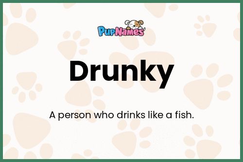 Drunky dog name meaning