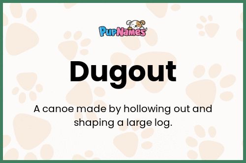 Dugout dog name meaning