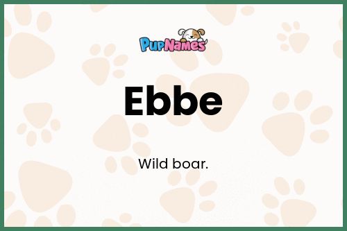 Ebbe dog name meaning