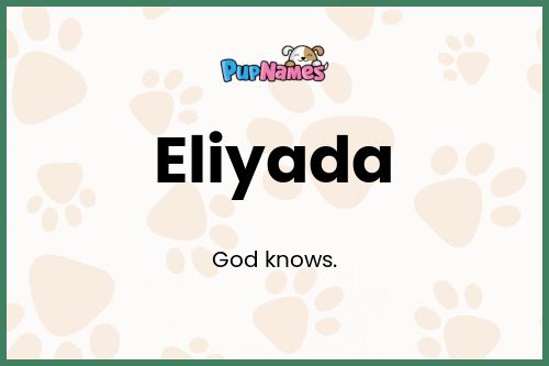 Eliyada dog name meaning