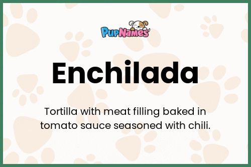 Enchilada dog name meaning