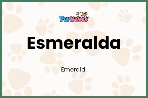 Esmeralda dog name meaning