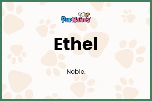 Ethel dog name meaning