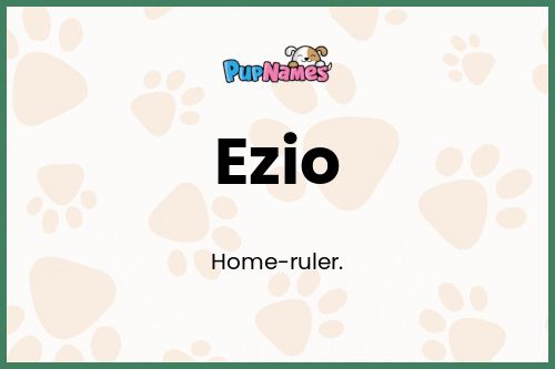 Ezio dog name meaning