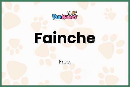 Fainche dog name meaning