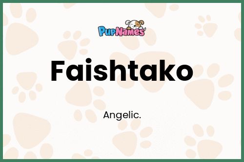 Faishtako dog name meaning