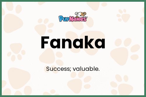 Fanaka dog name meaning