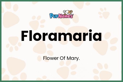 Floramaria dog name meaning