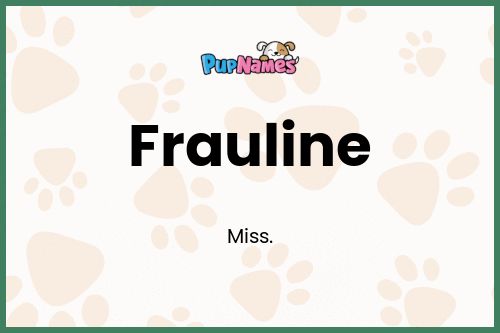 Frauline dog name meaning