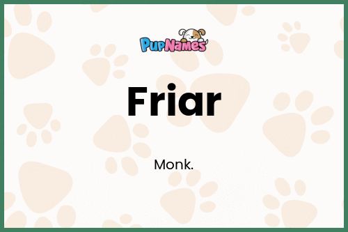Friar dog name meaning