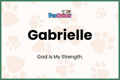 Gabrielle dog name meaning