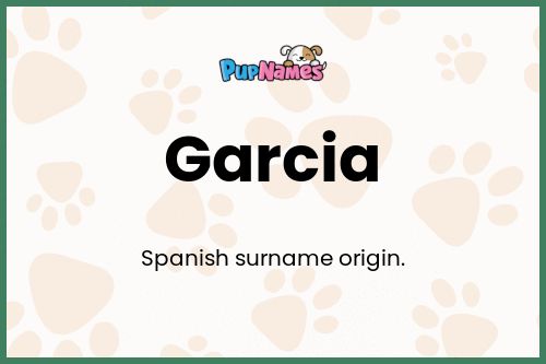 Garcia dog name meaning