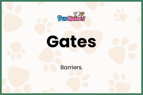 Gates dog name meaning