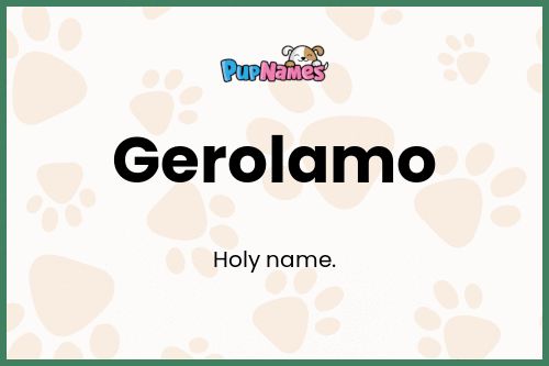 Gerolamo dog name meaning