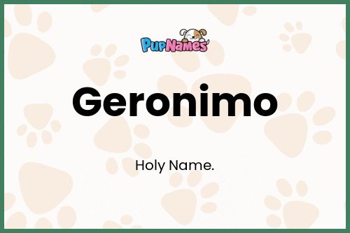 Geronimo dog name meaning