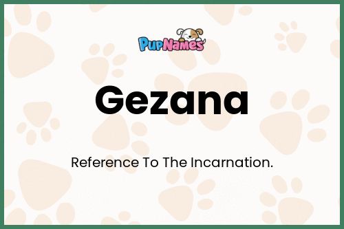 Gezana dog name meaning